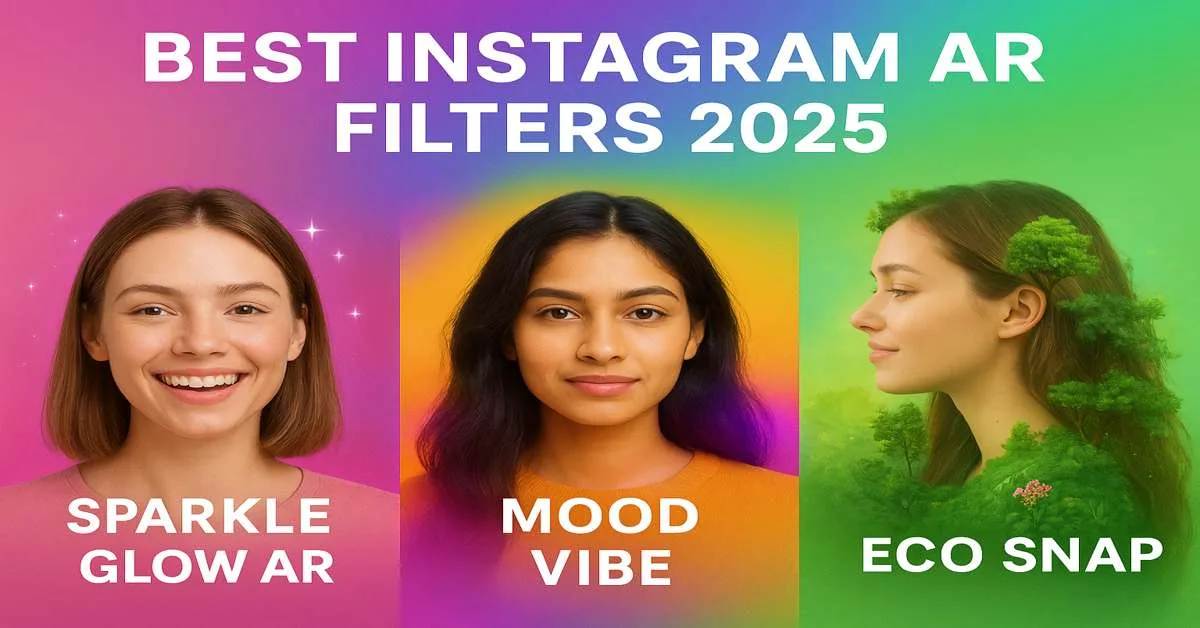 Bright collage of Instagram AR filters 2025 showcasing Sparkle Glow AR, Mood Vibe, and Eco Snap effects.