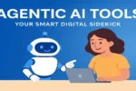Agentic AI Tools