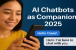 AI Chatbots as Companions 2025