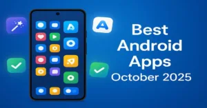 best Android apps October 2025
