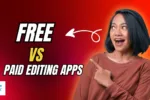 free vs paid editing apps
